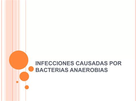 Infecciones Causadas Por Bacterias Anaerobias Ppt