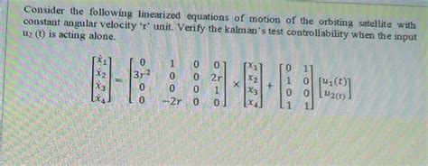 Solved Consider The Following Linearized Equations Of Motion Chegg