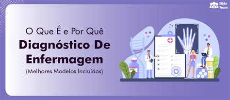 O Que E Por Que Do Diagn Stico De Enfermagem Modelos Edit Veis