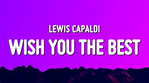 Wish You The Best Lewis Capaldi