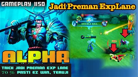 PREMAN EXP LANE TERKUAT TUTORIAL ALPHA OFFLANE BUILD TOP GLOBAL