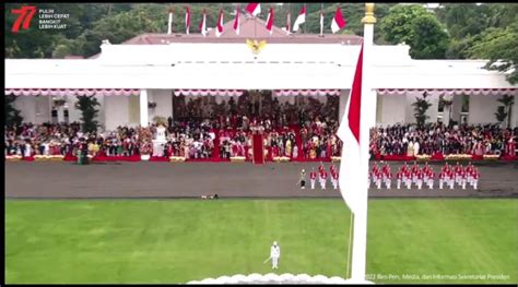 Momen Detik Detik Berkibarnya Sang Saka Merah Putih Dalam Hut Ri Ke