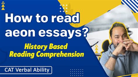 CAT Verbal Ability How To Read Aeon Essays History Based Reading