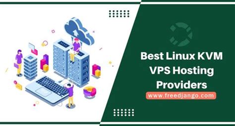 Best Linux Kvm Vps Hosting In