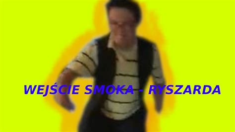 Ryszard W Jcik Czyli Wej Cie Smoka Youtube