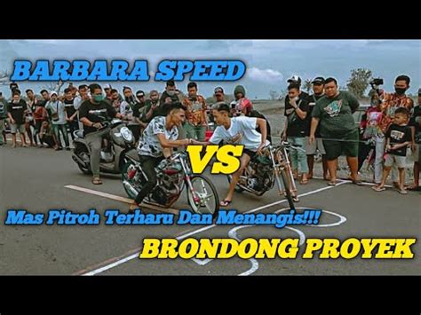 Barbara Speed Vs Brondong Proyek Laga Bersejarah Jatim Awesome Youtube