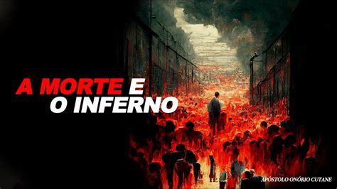 A Morte E O Inferno Revela Es Jamais Vistas Ap Stolo On Rio Cutane