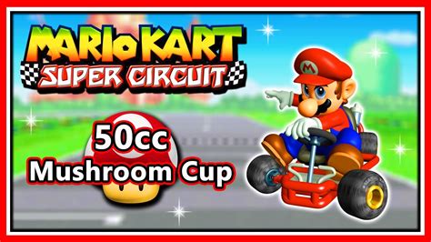 Mario Kart Super Circuit Intro And 50cc Mushroom Cup Youtube