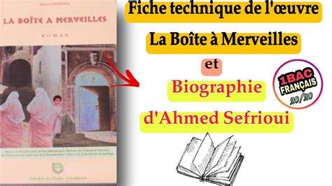 fiche technique de l œuvre La Boîte à Merveilles biographie d Ahmed