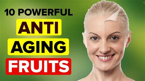 Anti Aging Top 10 Powerful Anti Aging Fruits Youtube