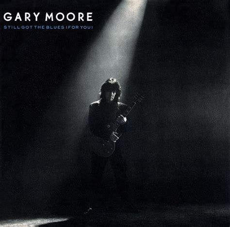 Gary Moore Still Got The Blues For You 1990 Vinyl Discogs