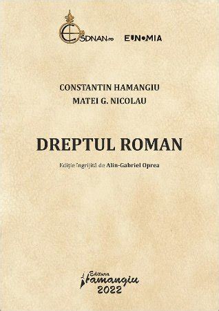 Drept Roman Constantin Hamangiu Matei Nicolau Editura Hamangiu