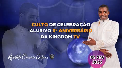 Culto De Celebra O Alusivo Anivers Rio Da Kingdom Tv Ap Stolo