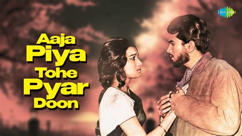 Aaja Piya Tohe Pyar Doon Lata Mangeshkar R D Burman Majrooh