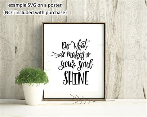 Do What Makes Your Soul Shine Svg Files Sayings Svg Files Etsy