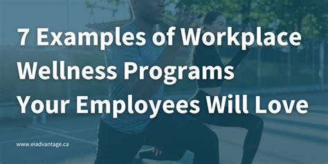 7 Examples Of Workplace Wellness Programs Your Employees Will Love Ei