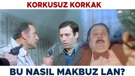 Korkusuz Korkak T Rk Filmi M Layim Hara Kesenlerden Makbuz Stiyor