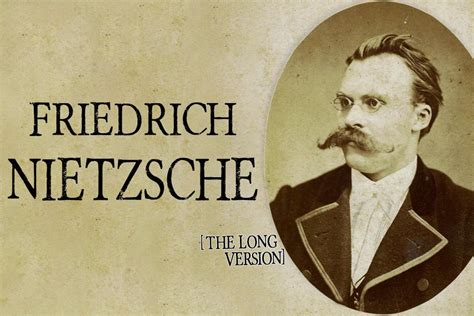 Friedrich Nietzsche (The Long Version) - The Living Philosophy