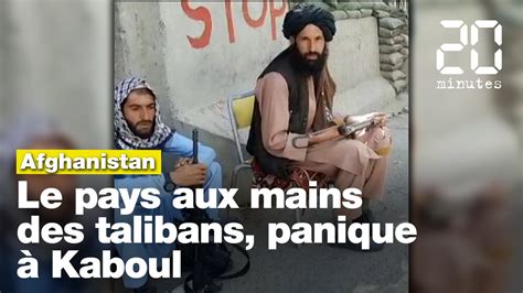 L Afghanistan Aux Mains Des Talibans Panique Kaboul Vid O Dailymotion