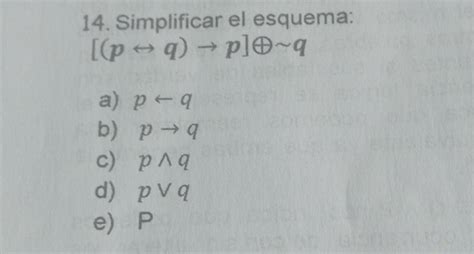 Resuelto Simplificar El Esquema Prightarrow Q To P Oplus Sim Q A