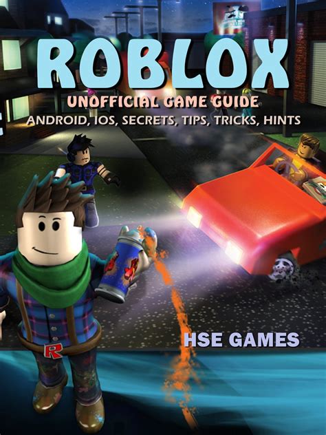 Roblox Unofficial Game Guide Android, iOS, Secrets, Tips, Tricks, Hints ...