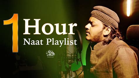 Hour Naat Playlist Mazharul Islam Beautiful Nasheeds Playlist