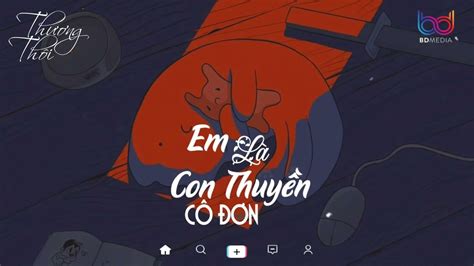 Em Là Con Thuyền Cô Đơn Thái Học Ver Lofi Will M Thuyền Không