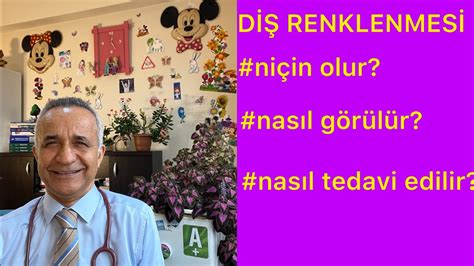 Bebeklerde Çocuklarda diş renklenmesi niçin olur YouTube