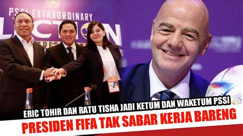 Presiden Fifa Tak Sabar Kerjasama Dengan Eric Tohir Dan Ratu Tisha