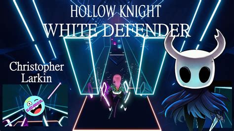 Beat Saber Christopher Larkin White Defender Hollow Knight Gods