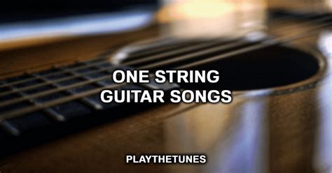 20 Easy One String Guitar Songs (For Beginners) (2022)