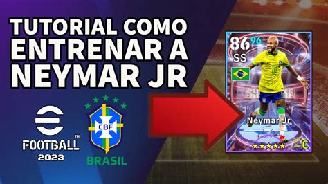 Tutorial Como Entrenar A Neymar Show Time Efootball 2023 Youtube