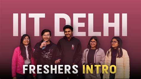 Freshers Introduction 2022 Iit Delhi Youtube