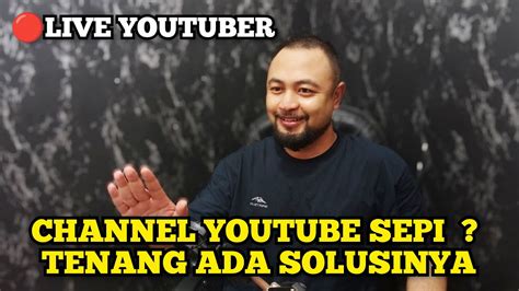 CHANNEL YOUTUBE SEPI PENONTON INI SOLUSINYA YouTube