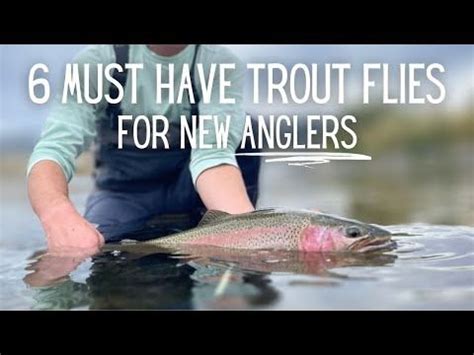 6 Must Have Trout Flies For Beginner Fly Fishing Anglers YouTube