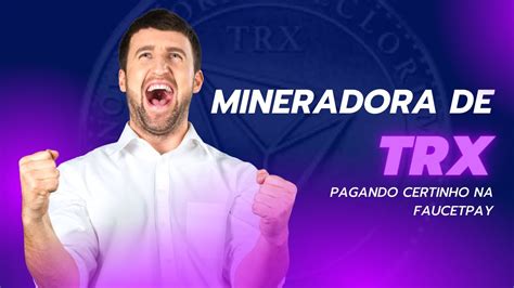 Mineradora de TRX pagando certinho na FaucetPay criptomoedas grátis