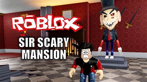 LA MANSIÓN DEL TERROR Roblox Sir Scary s Mansion Obby YouTube