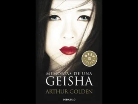 Resumen Libro Memorias De Una Geisha Arthur Golden YouTube