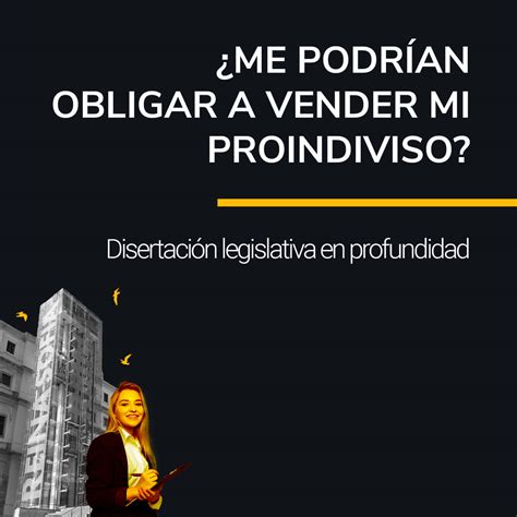 Razones Por Los Que Te Obligar N A Vender Un Proindiviso Gj