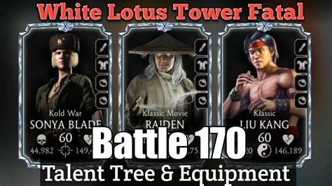 Mk Mobile White Lotus Tower Fatal 170 Gameplay Talent Tree