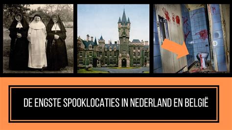 De Engste Spooklocaties In Nederland En Belgi Youtube