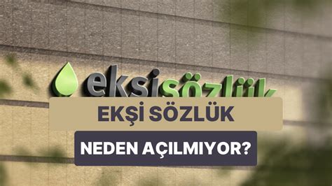 Ekşi Sözlüke Erişim Engeli Geldi Ekşi Sözlük Neden Açılmıyor