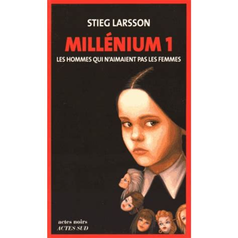 Millenium Tome Les Hommes Qui N Aimaient Pas Les Femmes Larsson