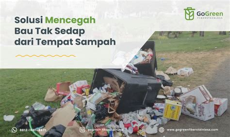 Solusi Mencegah Bau Tak Sedap Dari Tempat Sampah Tempat Produsen Tong