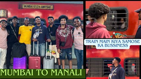 Ep Mumbai To Manali Travel Vlog Mumbai To Manali Train Journey