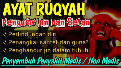 Ayat Ruqyah Pengusir Dan Penghancur Jin Dalam Tubuh Ruqyah Pagar Diri