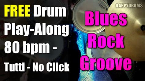 Free Drum Play Along Blues Rock Groove Bpm Tutti No Click