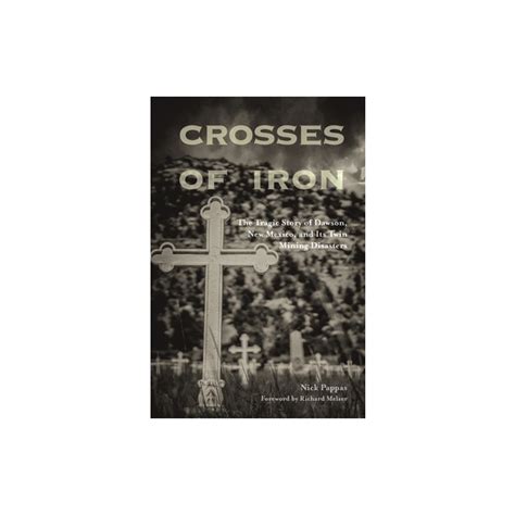 Crosses Of Iron The Tragic Story Of Dawson New Mexico And Its Twin