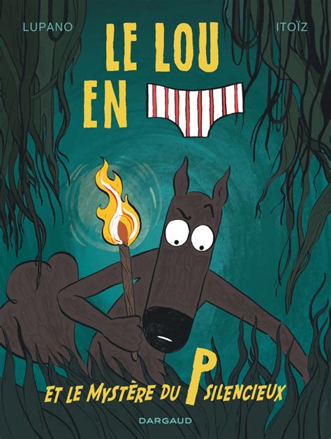 Le Loup En Slip La Série Pour Philosopher En Famille Photo Dargaud