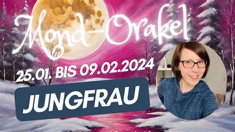 Dein Mond Orakel JUNGFRAU 25 01 9 02 2024 Lass Fülle